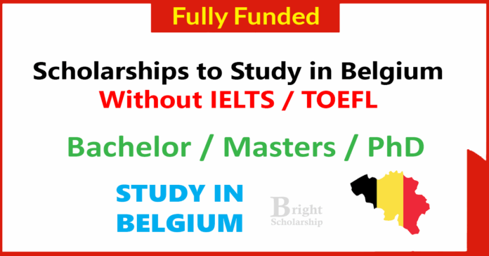 Scholarships to Study in Belgium Without IELTS 2026 for BS, MS, PhD