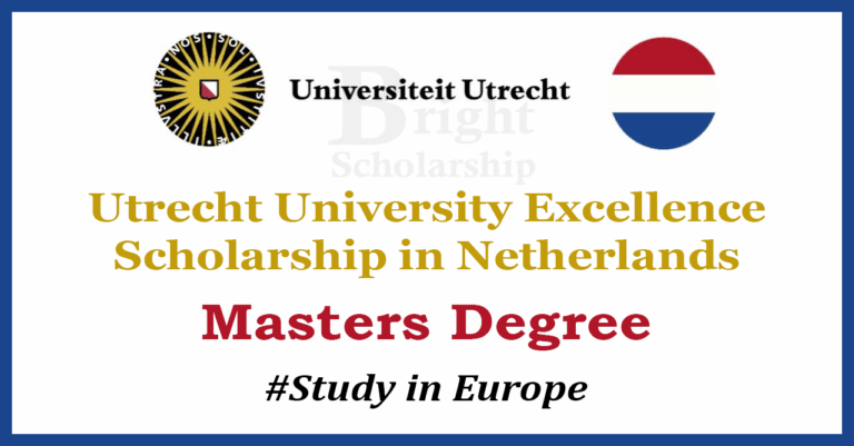 Utrecht University Excellence Scholarship 2026 in Netherlands (Funded)
