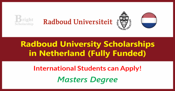 Radboud University Scholarships 2026 in Netherland (Fully Funded)