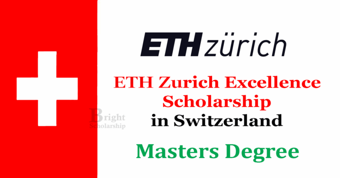 ETH Zurich Excellence Scholarship 2026 in Switzerland (Funded)
