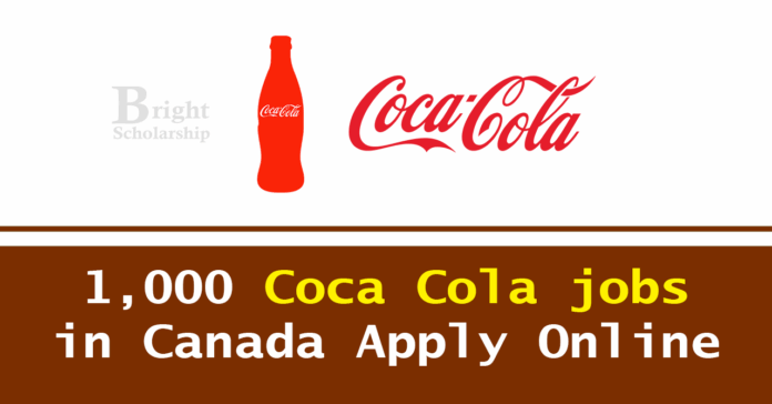 1,000 Coca Cola jobs in Canada 2026 | Coca Cola Careers Online Apply