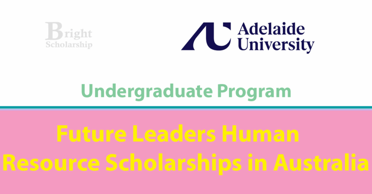 Adelaide University Future Leaders Scholarship 2026 in Australia (Funded)