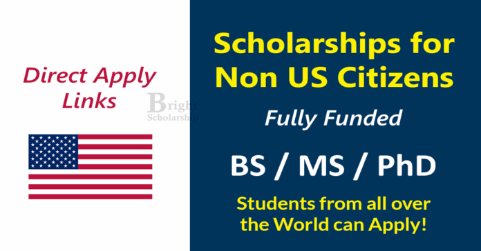 Scholarships for Non US Citizens 2026 (Fully Funded)