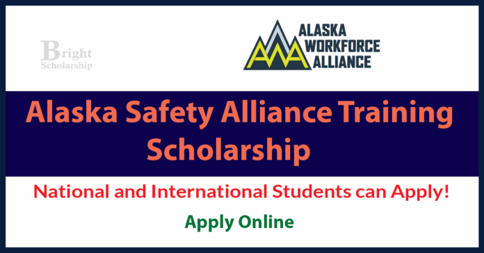 Alaska Safety Alliance Training Scholarship 2026 (Funded) - Bright ...