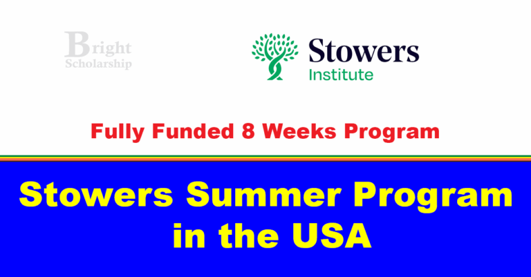 Stowers Summer Program 2026 in USA (Fully Funded)