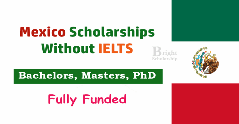 Mexico Scholarships Without IELTS 2026 | Fully Funded
