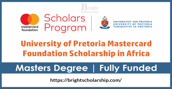 University of Pretoria Mastercard Scholarship 2026-27 in Africa (Fully Funded)