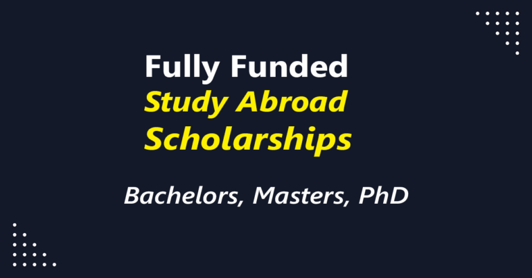 Abroad Studies Scholarship 2026 | Study Abroad Scholarships Fully Funded