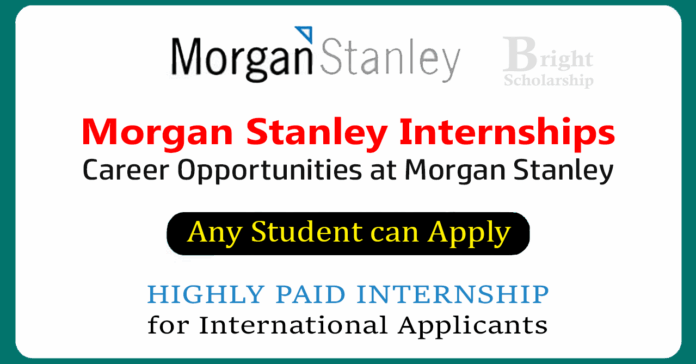 Morgan Stanley Internships 2026 Paid | Morgan Stanley Careers