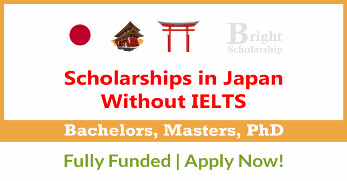 Scholarships in Japan Without IELTS 2026 (Fully Funded)