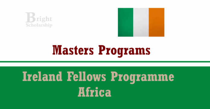 Ireland Masters Fellows Programme 2027 (Fully Funded)