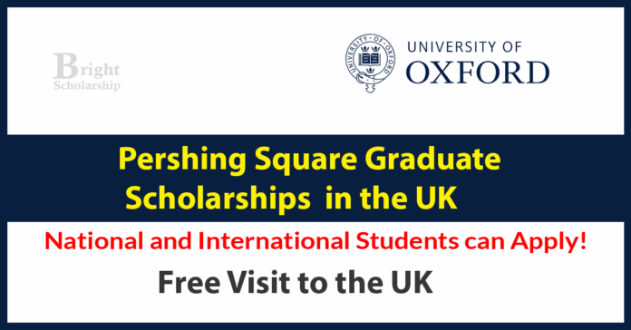 Oxford Pershing Square Graduate Scholarship 2027 in UK (Fully Funded)
