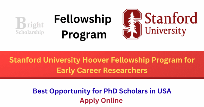 Stanford University Hoover Fellowship 2027 for Early Career Researchers (Paid)