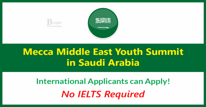 Mecca Middle East Youth Summit 2027 in Saudi Arabia (Fully Funded)