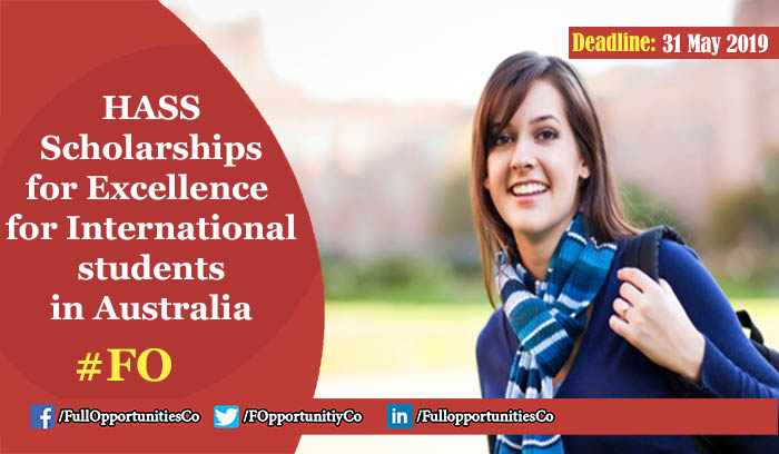 HASS Scholarships for Excellence for International Students in Australia 2019