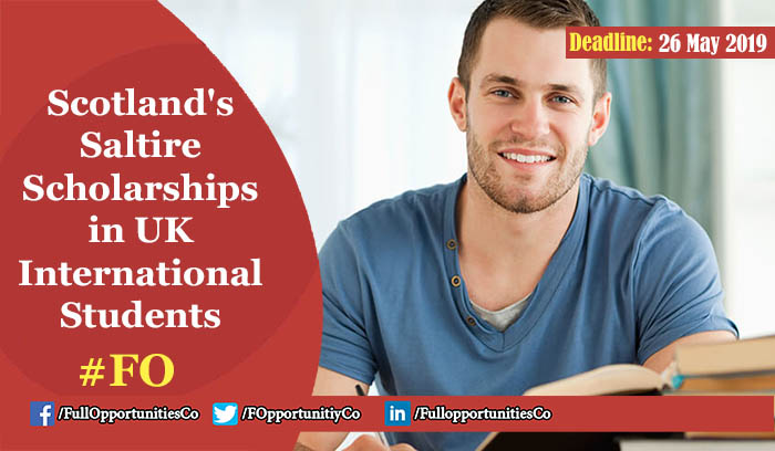 Scotland’s Saltire Scholarships for International Students in the UK 2019
