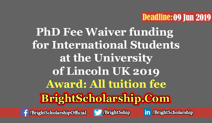 PhD Fee Waiver funding for International Students at the University of Lincoln UK 2019