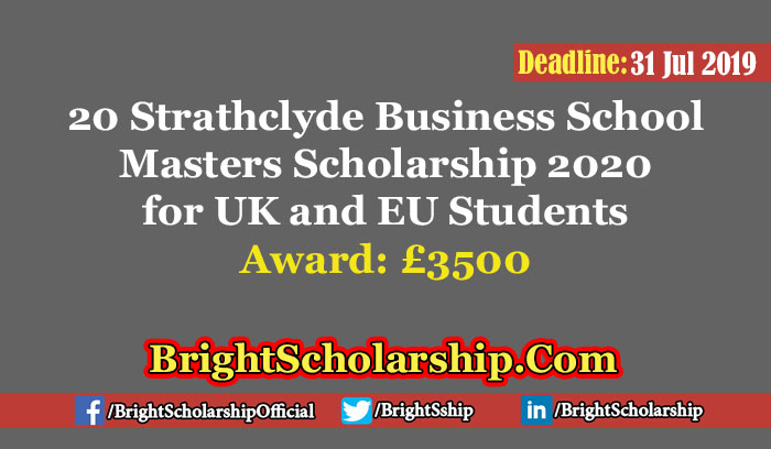 20 Strathclyde Business School Masters Scholarship 2020 for UK and EU Students