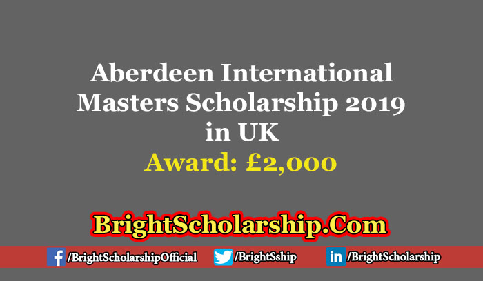 Aberdeen International Masters Scholarship 2019 in UK