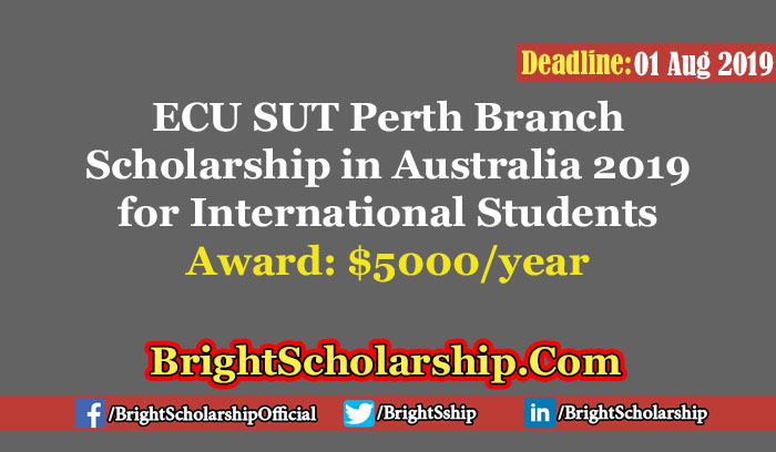 ECU SUT Perth Branch Scholarship in Australia 2019 for International Students