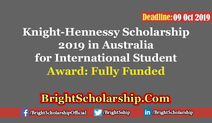 Fully Funded Knight-Hennessy Scholarship 2019 in Australia