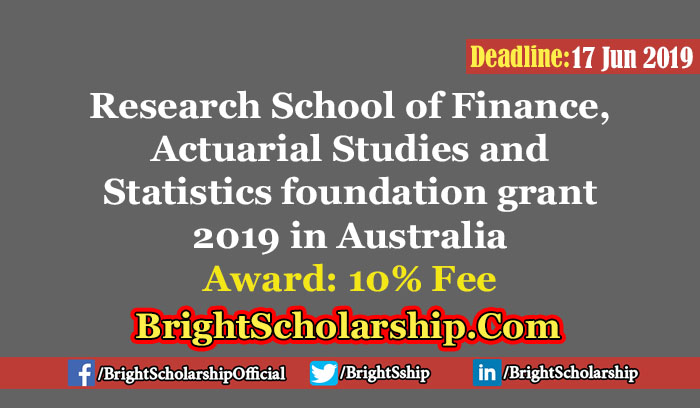 Research School of Finance, Actuarial Studies and Statistics foundation grant 2019 in Australia