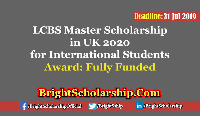 LCBS Master Scholarship in UK 2020 (Fully Funded)