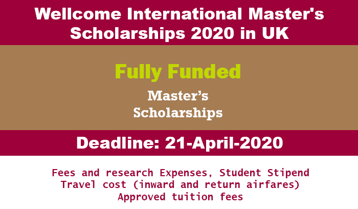 Wellcome International Master’s Fellowships 2020 in UK (Fully Funded)