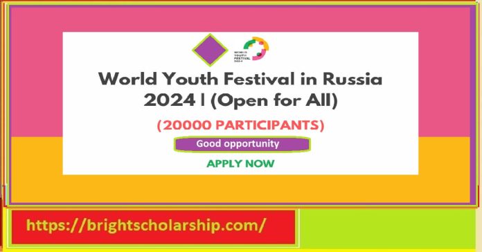 Russia World Youth Festival 2024 | Funded Russia World Youth Festival 2024 | Funded