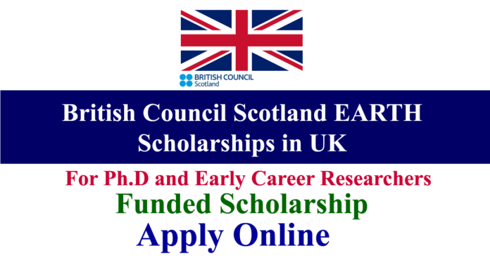 British Council Scotland EARTH Scholarships 2025 in the UK