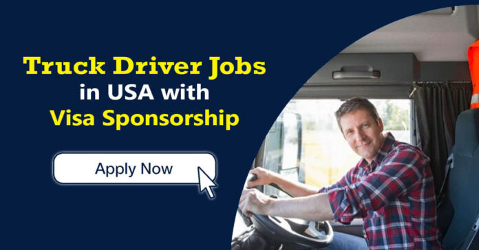 Truck Driver Jobs in USA With Visa Sponsorship 2024 (Start Now) Truck Driver Jobs in USA With Visa Sponsorship 2024 (Start Now)