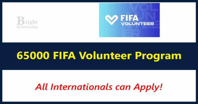 65000 FIFA Volunteer Program 2026 (Fully Funded) 65000 FIFA Volunteer Program 2026 (Fully Funded)