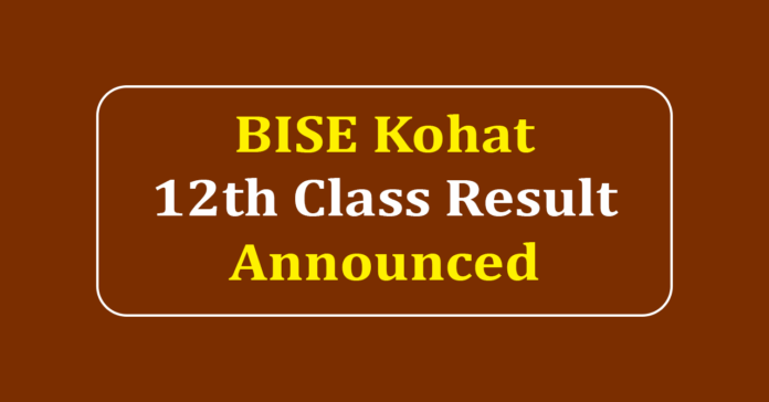 BISE Kohat 12th Class Result 2025 Kohat Board 12th Class Result 2025 BISE Kohat 12th Class Result 2025 | Kohat Board 12th Class Result 2025