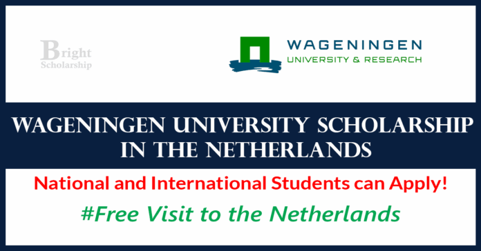 Wageningen University Scholarship 2026 in Netherlands (Fully Funded) Wageningen University Scholarship 2026 in Netherlands (Fully Funded)