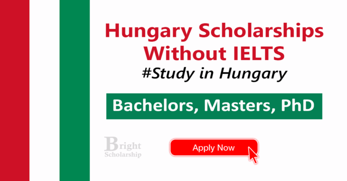 Hungary Scholarships Without IELTS 2026 | Study in Hungary