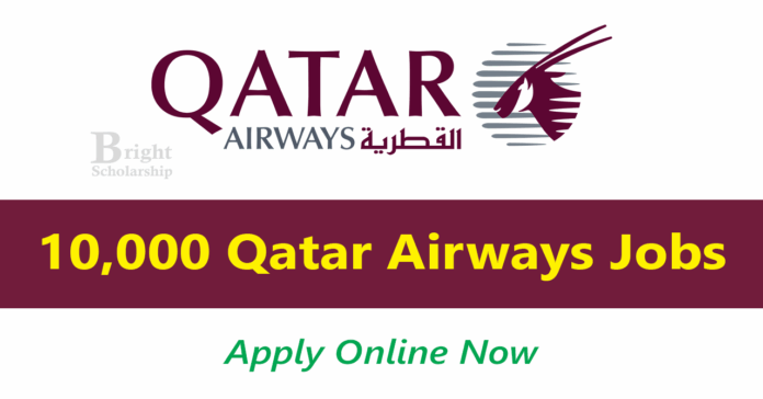 10,000 Qatar Airways Jobs 2026 Online Apply