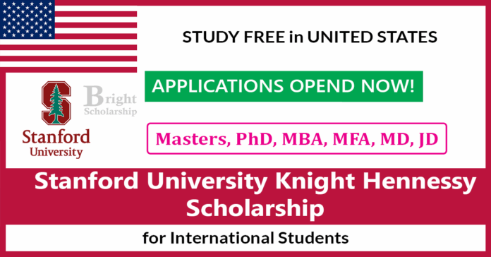 Stanford University Knight Hennessy Scholarship 2027 (Fully Funded)