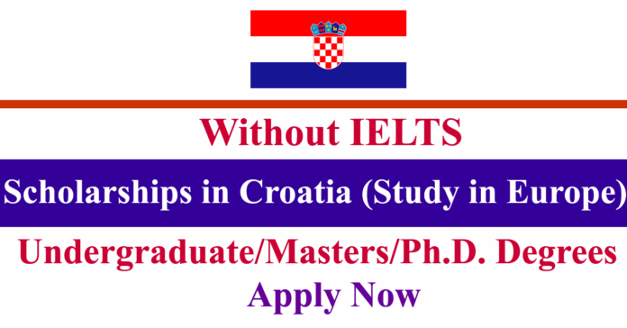 Croatia Scholarships Without IELTS 2027 (Study in Europe)