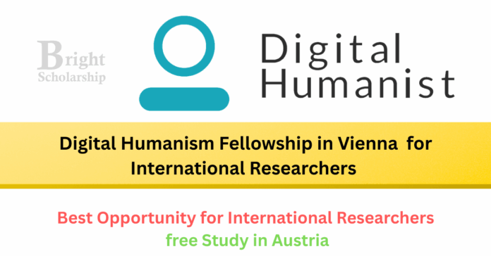 Digital Humanism Fellowship 2027 in Vienna for International Researchers (Fully Funded)