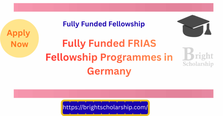 Fully Funded FRIAS Fellowship Programmes 2026-27 in Germany