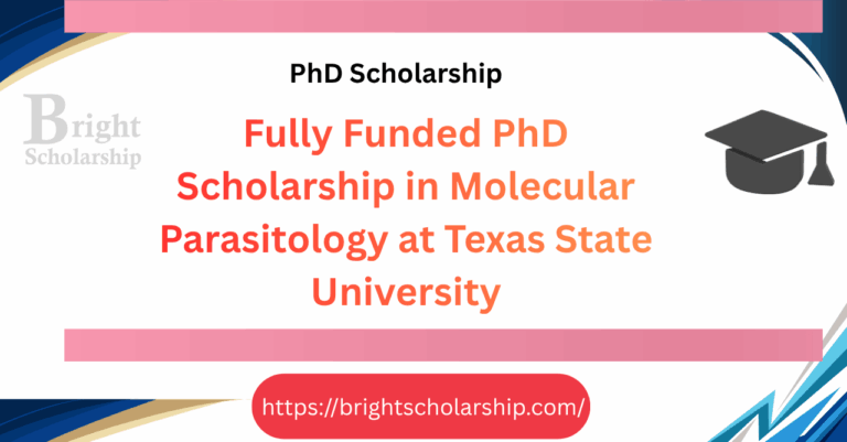 Fully Funded PhD Scholarship in Molecular Parasitology at Texas State University 2027 (Study in USA)