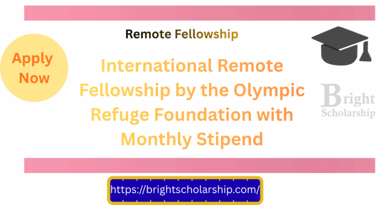 Olympic Refuge Foundation Remote Fellowship 2026-27 (Stipend $730)