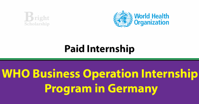 WHO Business Operation Internship 2026 in Germany (Paid)
