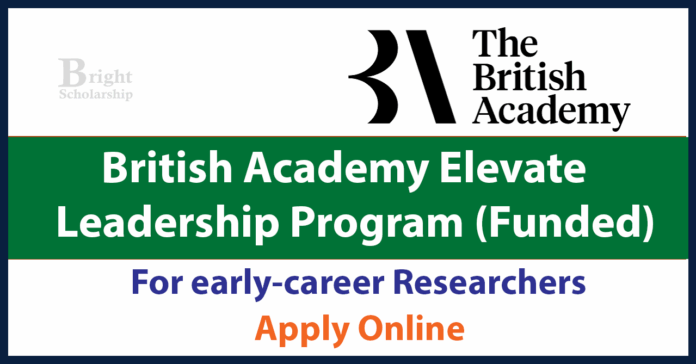 British Academy Elevate Leadership Program 2027 (Funded)