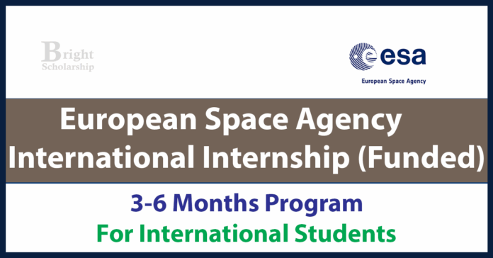 European Space Agency International Internship 2027 (Funded) European Space Agency International Internship 2027 (Funded)