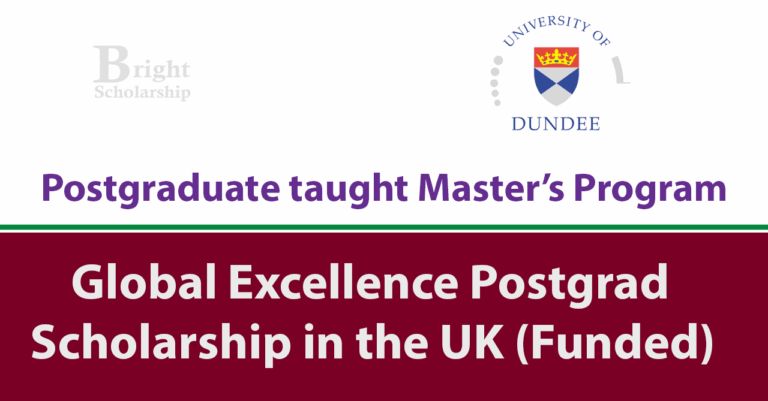 University of Dundee Global Excellence Scholarship 2027 in UK (Funded)