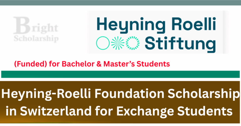 Heyning Roelli Foundation Scholarship 2027 in Switzerland for Exchange Students (Funded)