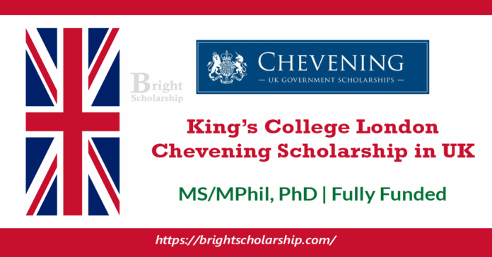Kings College London Chevening Scholarship 2027 in UK (Fully Funded) Kings College London Chevening Scholarship 2027 in UK (Fully Funded)