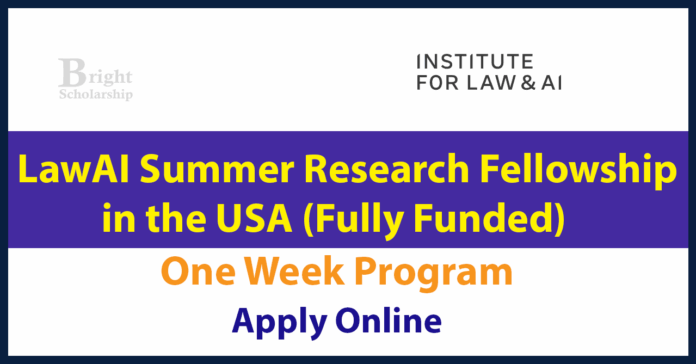 LawAI Summer Research Fellowship 2027 in USA (Fully Funded)