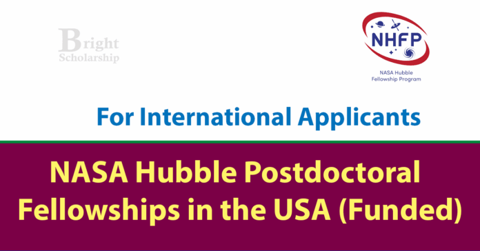 NASA Hubble Postdoctoral Fellowships 2027 in USA (Funded) NASA Hubble Postdoctoral Fellowships 2027 in USA (Funded)